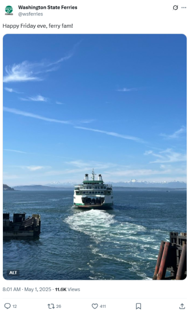 Screenshot of May 1 Washington State Ferries X post with a photo of a ferry departing from a dock on a clear day and text "Happy Friday eve, ferry fam!"